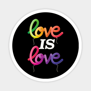 Love is Love Gay Pride Rainbow Balloon Art Magnet